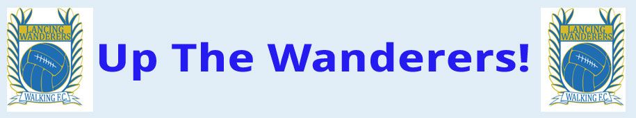 Lancing Wanderers Walking Football Club - UP THE WANDERERS